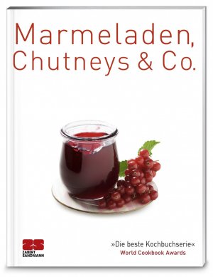 ISBN 9783898834452: Marmeladen, Chutneys & Co.: Ausgezeichnet mit dem Gourmand World Cookbook Award, Beste Kochbuchserie Deutschlands (Trendkochbuch (20))