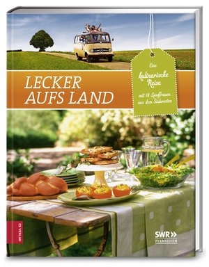 ISBN 9783898835794: Lecker aufs Land - Bd. 2 - eine kulinarische Reise, mit 18 Landfrauen aus dem Südwesten