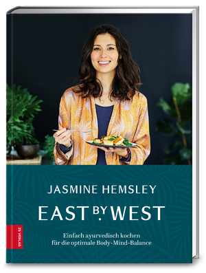 ISBN 9783898837576: East by West | Einfach ayurvedisch kochen für die optimale Body-Mind-Balance | Jasmine Hemsley | Buch | 310 S. | Deutsch | 2018 | ZS Verlag | EAN 9783898837576