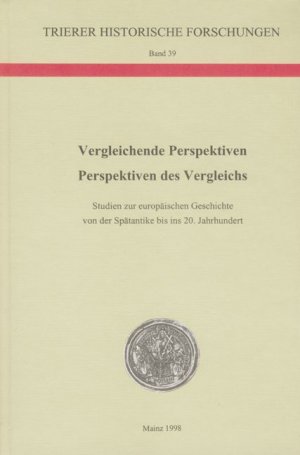 ISBN 9783898900348: Vergleichende Perspektiven - Perspektiven des Vergleichs - Studien zur europäischen Geschichte von der Spätantike bis ins 20. Jahrhundert