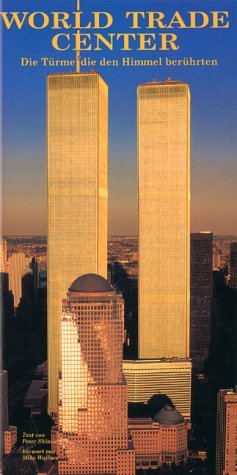 ISBN 9783898930444: World Trade Center (WTC) die Türme, die den Himmel berührten