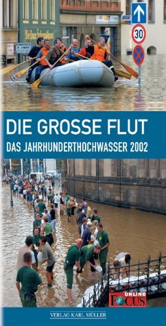 ISBN 9783898930666: Die grosse Flut. Das Jahrhunderthochwasser 2002