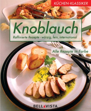 gebrauchtes Buch – Cornelia Adam – Knoblauch - Raffinierte Rezepte - würzih, fein, international