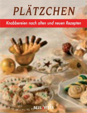 ISBN 9783898931595: Plätzchen. Knabbereien nach alten und neuen Rezepten