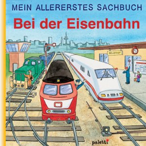 gebrauchtes Buch – MEIN ALLERERSTES SACHBUCH - Bei der Eisenbahn