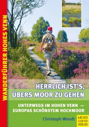 ISBN 9783898993845: Herrlich ist's, übers Moor zu gehen – Unterwegs im Hohen Venn