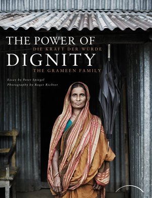 ISBN 9783899011692: The Power of Dignity - Die Kraft der Würde - The Grameen Family