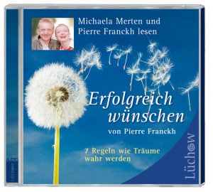 ISBN 9783899013184: Erfolgreich wünschen – 7 Regeln wie Träume wahr werden