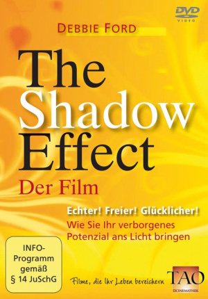 ISBN 9783899013818: The Shadow Effect – Der Film - Echter! Freier! Glücklicher! Wie Sie Ihr verborgenes Potenzial ans Licht bringen