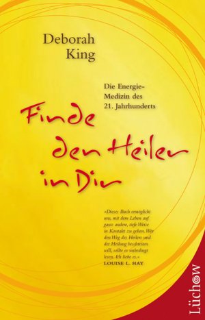 ISBN 9783899014273: Finde den Heiler in dir - Die Energie-Medizin des 21. Jahrhunderts