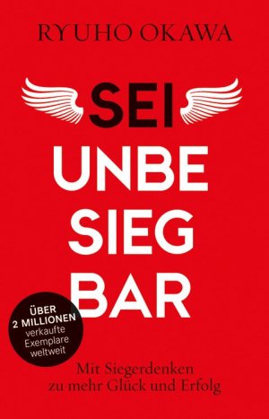 ISBN 9783899019322: Sei unbesiegbar - Mit Siegerdenken zu mehr Glück und Erfolg