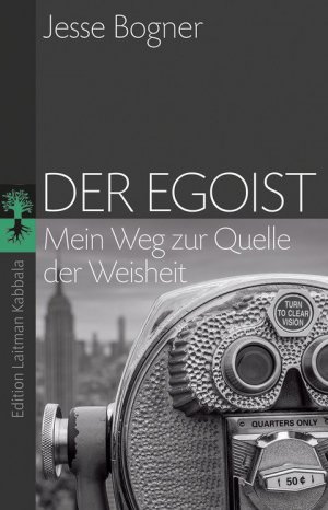 ISBN 9783899019728: Der Egoist - Mein Weg zur Quelle der Weisheit