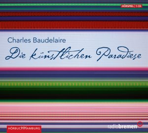 gebrauchtes Hörbuch – Charles Baudelaire – Die künstlichen Paradiese