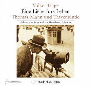 ISBN 9783899031058: Eine Liebe fürs Leben. Thomas Mann und Travemünde