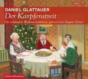 gebrauchtes Hörbuch – Daniel Glattauer – Der Karpfenstreit - Die schönsten Weihnachtskrisen: 1 CD gelesen von August Zirner