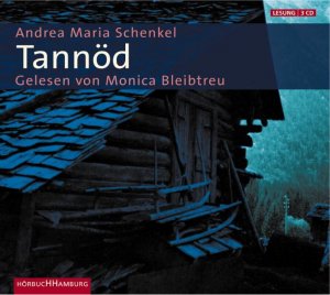 ISBN 9783899032703: Tannöd : ungekürzte Lesung. Andrea Maria Schenkel. Gelesen von Monica Bleibtreu