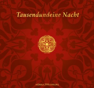 ISBN 9783899038354: Tausendundeine Nacht - Gelesen von Heikko Deutschmann, Eva Mattes, Marlen Diekhoff, Charlotte Schwab, Elisabeth Schwarz, Katja Riemann