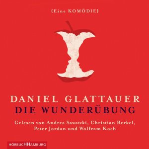 neues Hörbuch – Daniel Glattauer – Die Wunderübung, 2 Audio-CD