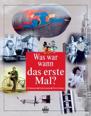 gebrauchtes Buch – Was war wann das erste Mal? Erfindungen - Entdeckungen - Entwicklungen.