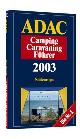 ISBN 9783899051025: ADAC Campingführer 2003 - Band 1: Südeuropa