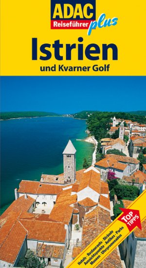 ISBN 9783899052954: ADAC Reiseführer Plus Istrien + Cityplan