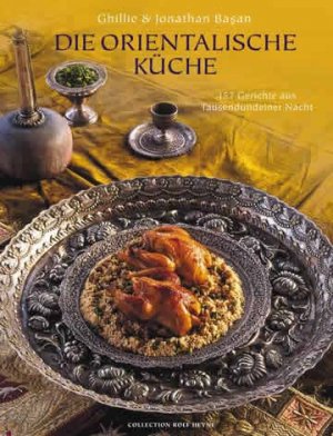 ISBN 9783899101225: Die orientalische Küche. 157 Gerichte aus Tausendundeiner Nacht