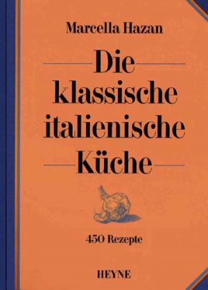 ISBN 9783899101676: Die klassische italienische Küche