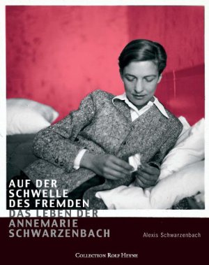 ISBN 9783899103687: Auf der Schwelle des Fremden Das Leben der Annemarie Schwarzenbach mit CD