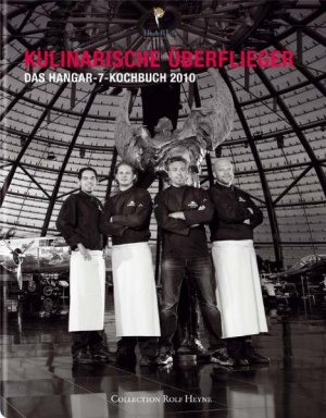 Roland Trettl (Autor) - Kulinarische berflieger: Das Hangar-7-Kochbuch 2010 inkl. 2 DVDs mit Bonusmaterial
