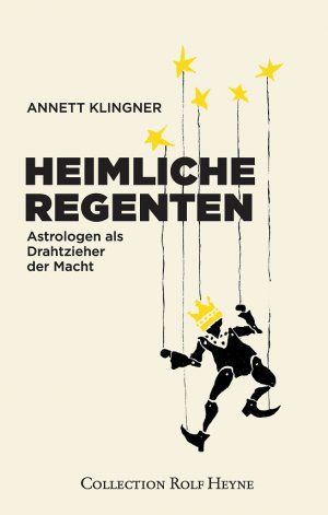 ISBN 9783899105568: Heimliche Regenten . Astrologen als Drahtzieher der Macht