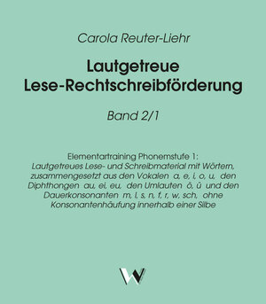 Isbn Lautgetreue Lese Rechtschreibforderung Lautgetreues Lese Und Schreibmaterial Mit Wortern Zusammengesetzt Aus Den Vokalen A E I O U Den Diphthongen Au Ei Eu Den Umlauten O U Und Den Dauerkonsonanten