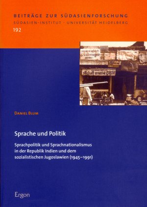 ISBN 9783899132533: Sprache und Politik – Sprachpolitik und Sprachnationalismus in der Republik Indien und dem sozialistischen Indien (1945-1991)