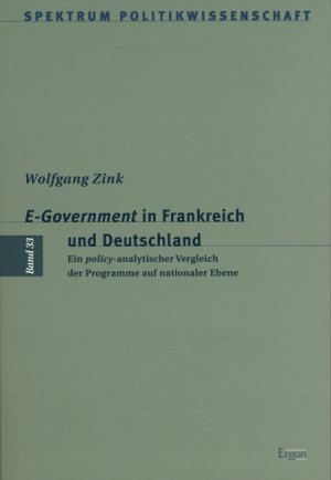 ISBN 9783899134711: E-Government in Frankreich und Deutschland – Ein policy-analytischer Vergleich der Programme auf nationaler Ebene