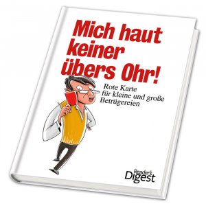 ISBN 9783899158922: Mich haut keiner übers Ohr - Rote Karte für kleine und große Betrügereien