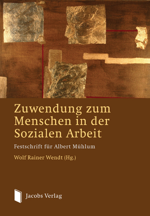 ISBN 9783899182125: Zuwendung zum Menschen in der Sozialen Arbeit – Festschrift für Albert Mühlum