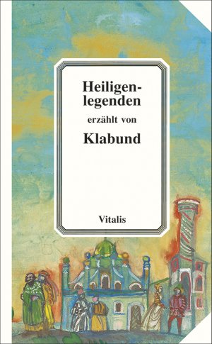 ISBN 9783899190069: Heiligenlegenden