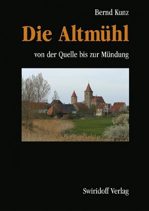 ISBN 9783899290479: Die Altmühl - Von der Quelle bis zur Mündung