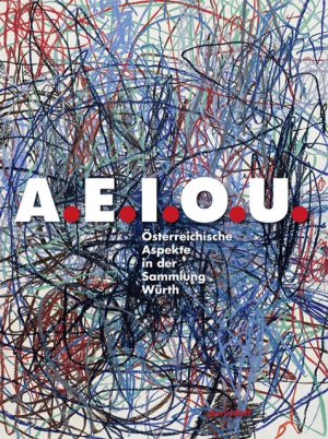 ISBN 9783899292725: A.E.I.O.U. Österreichische Aspekte in der Sammlung Würth