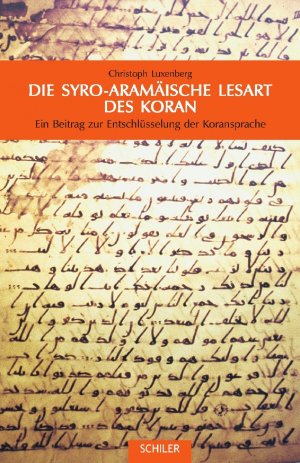 gebrauchtes Buch – Christoph Luxenberg – Die syro-aramäische Lesart des Koran - Entschlüsselung der Koransprache -HC