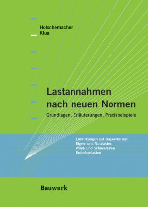 gebrauchtes Buch – Holschemacher, Klaus; Klug – Lastannahmen nach neuen Normen