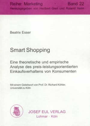 ISBN 9783899360301: Smart Shopping – Eine theoretische und empirische Analyse des preisleistungsorientierten Einkaufsverhaltens von Konsumenten