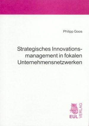 ISBN 9783899365214: Strategisches Innovationsmanagement in fokalen Unternehmensnetzwerken: Gestaltung von Instrumenten