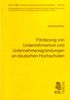 ISBN 9783899365429: Förderung von Unternehmertum und Unternehmensgründungen an deutschen Hochschulen – Eine Handlungsempfehlung zur Verankerung von Entrepreneurship in Forschung und Lehre