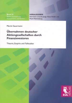 ISBN 9783899369977: Übernahmen deutscher Aktiengesellschaften durch Finanzinvestoren | Theorie, Empirie und Fallstudien | Martin Sauermann | Taschenbuch | Paperback | 384 S. | Deutsch | 2010 | Josef Eul Verlag GmbH