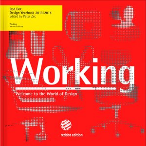 Peter Zec (Herausgeber) - Working 2013/2014: Red Dot Design Yearbook 2013/2014