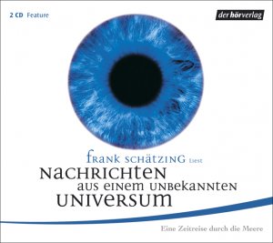 ISBN 9783899408546: Frank Schätzing liest Nachrichten aus einem unbekannten Universum : eine Zeitreise durch die Meere. Textausw.: Frank Schätzing. Musik und Regie: Frank Schätzing und Loy Wesselburg. Erzähler: Frank Schätzing ; Navigationssystem: Sabina Valkieser ; Korallenhändlerin: Simone Standl