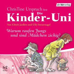 ISBN 9783899409499: Kinder-Uni, Warum raufen Jungs und sind Mädchen zickig?