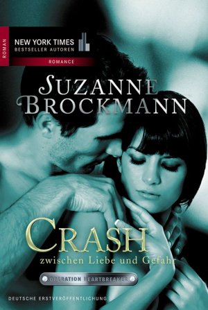 ISBN 9783899417944: Operation Heartbreaker 6: Crash - Zwischen Liebe und Gefahr