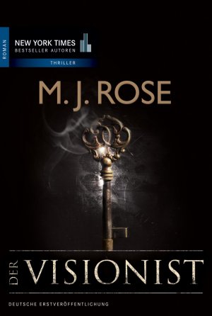 gebrauchtes Buch – M. J. Rose – Der Visionist: Roman. Deutsche Erstveröffentlichung (New York Times Bestseller Autoren: Thriller/Krimi)