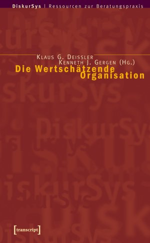 ISBN 9783899422238: Die Wertschätzende Organisation